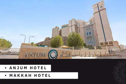 Anjum Hotel Makkah