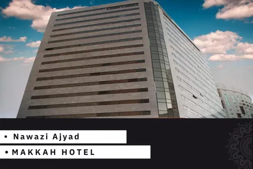 Nawazi Ajyad Hotel