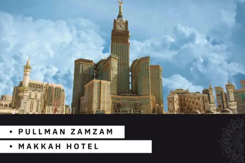 Pullman Zamzam Makkah