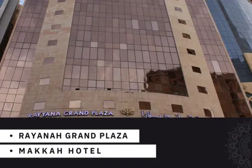 Rayanah Grand Plaza Makkah